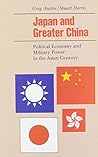 Japan and Greater China: Political Economy and Military Power in the Asian Century