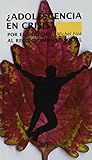 Adolescencia en crisis? Por el derecho al reconocimiento social (Spanish Edition) Adolescencia en crisis? Por el derecho al reconocimiento social (Spanish Edition)