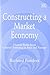 Constructing a Market Econo...