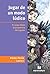 Jugar de Un Modo Ludico (Spanish Edition)