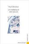 La fabrique des villes (Monde en cours) (French Edition)