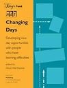 Changing days: Developing new day opportunities with people who have learning difficulties