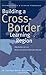 Building a Cross-Border Lea...