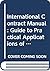International Contract Manual : Guide to Practical Applications of the U. N. Convention on Contracts for International Sale of Goods