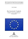 Der literarische Vergleich: Beiträge zu einer Vorgeschichte der Komparatistik (Europäische Hochschulschriften / European University Studies / Publications Universitaires Européennes) (German Edition)
