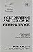 CORPORATISM AND ECONOMIC PERFORMANCE: A Comparative Analysis of Market Economies (New Directions in Modern Economics series)