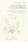 EXCENTRICITE ET HUMANISME : PARODIE, DERISION ET DETOURNEMENT DES CODES A LA RENAISSANCE