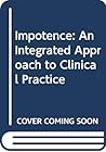 Impotence: An Integrated Approach to Clinical Practice