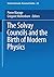 The Solvay Councils and the Birth of Modern Physics (Science Networks. Historical Studies)