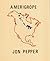 Amerigrope by Jon Pepper