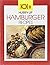 Hurry-Up Hamburger Recipes (Favorite All Time Recipes)