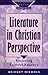 Literature in Christian Perspective: Becoming Faithful Readers (Exploring Faith-Theology for Life)