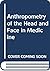Anthropometry of the head and face in medicine