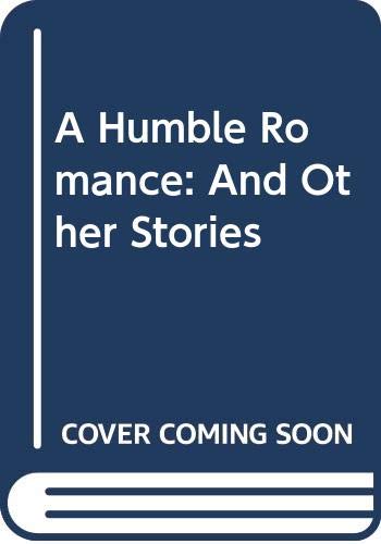 A Humble Romance: And Other Stories