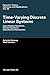 Time-Varying Discrete Linear Systems: Input-Output Operators. Riccati Equations. Disturbance Attenuation (Operator Theory: Advances and Applications, 68)