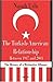 The Turkish-American Relationship Between 1947 and 2003: The History of a Distinctive Alliance
