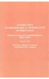 Alternative Anthropological Perspectives on Education: Perspectives on Comprehensive Education