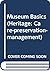 MUSEUM BASICS CL (Heritage: Care-preservation-management)