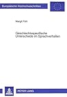 Geschlechtsspezifische Unterschiede im Sprachverhalten: Eine psychologische Untersuchung von Kooperativität und Dominanz in informellen ... Universitaires Européennes) (German Edition)