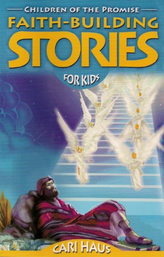 Faith-Building Stories for Kids: Children of the Promise (Paperback)