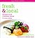 Fresh & Local: Straight from Canadian farms to your table (Flavours Cookbook)