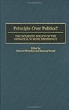Principle Over Politics?: The Domestic Policy of the George H. W. Bush Presidency (Contributions in Political Science) Principle Over Politics?: The Domestic Policy of the George H. W. Bush Presidency (Contributions in Political Science)