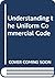 Understanding the Uniform Commercial Code