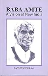 Baba Amte: A Vision of New India [Dec 31, 2011] Staffner, Hans