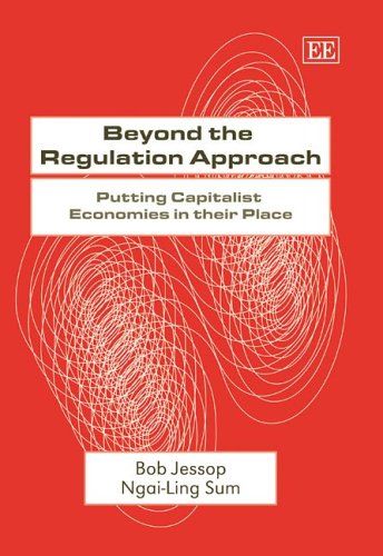 Beyond the Regulation Approach: Putting Capitalist Economies in their Place (Hardcover)