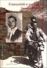 Comunisti e partigiani: Genova 1942-1945 (Collana Oltre la frontiera) (Italian Edition)