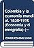 Colombia y la economía mundial, 1830-1910 (Economía y demografía) (Spanish Edition)