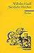 Wilhelm Hauff: Sämtliche Märchen