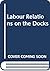 Labour relations on the docks
