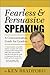 Fearless & Persuasive Speaking