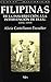 Filipinas: De la insurrección a la intervención de EE.UU. en 1898 (Spanish Edition)