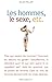 Les Hommes, le sexe