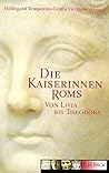 Die Kaiserinnen Roms