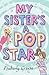 My Sister's a Popstar