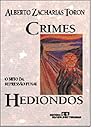 Crimes hediondos: O mito da repressão penal : um estudo sobre o recente percurso da legislação brasileira e as teorias da pena (Portuguese Edition)