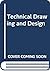 Technical Drawing and Design