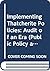 Implementing Thatcherite Policies: Audit of an Era (Public Policy and Management Series)
