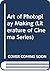 The Art of Photoplay Making (Literature of Cinema Series)