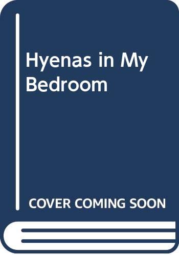 Hyenas in my bedroom (Hardcover)