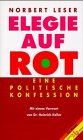 Elegie auf Rot: Eine politische Konfession (German Edition)