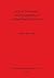 Acts of Discovery: An Ethnography of Archaeological Practice (BAR International)