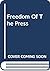 Freedom Of The Press by William Ernest Hocking