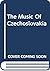 The Music Of Czechoslovakia