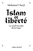 Islam et liberté: Le malentendu historique