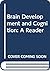 Brain Development and Cognition: A Reader