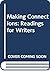 Making Connections: Readings for Writers